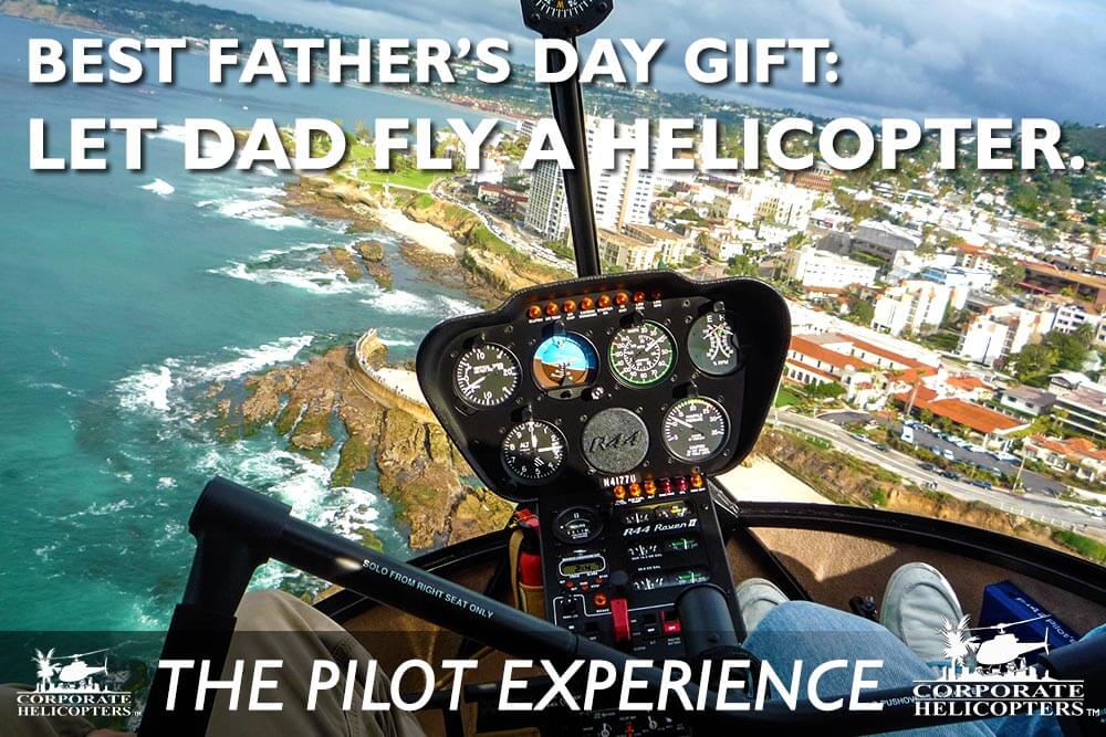 Text reads: Best Father's Day Gift: Let Dad Fly a Helicopter, The Pilot Experience