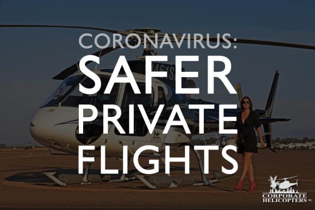 A woman poses in front of a helicopter. Text overlay reads: Coronavirus: Safer Private Flights