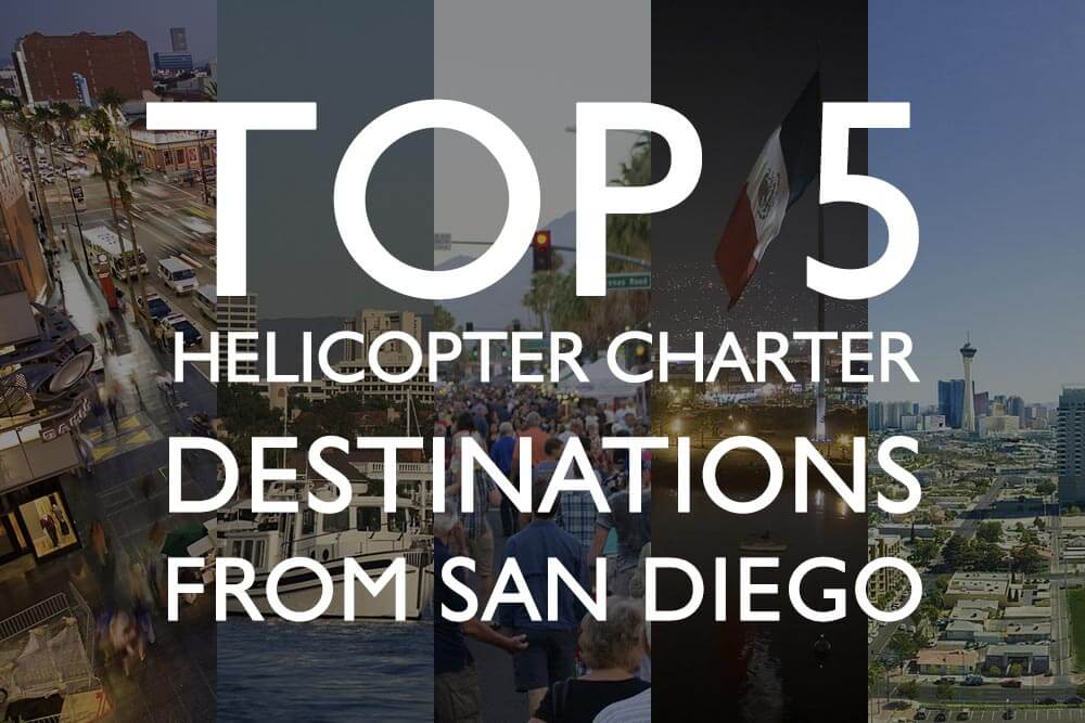 Top 5 helicopter destinations from San Diego